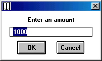 Dialogue box with output: Enter amount and 1000 in the field